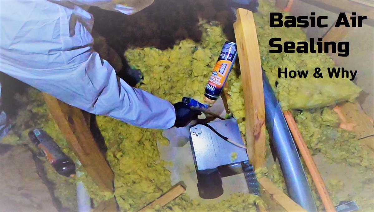 How to Air Seal Your Attic & Why it is Important-The Basics